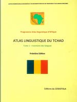 Atlas linguistique du TCHAD Tome 1
