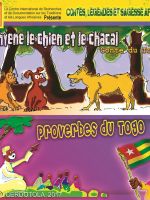 L’hyène le chien et le chacal, Proverbes du Togo