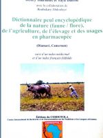 Dictionnaire peul encyclopédie de la nature (faune, flore), de l'agriculture; de l'élevage et des usages en pharmacopée