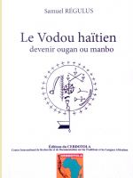 Le Vodou haïtien, devenir ougan ou manbo